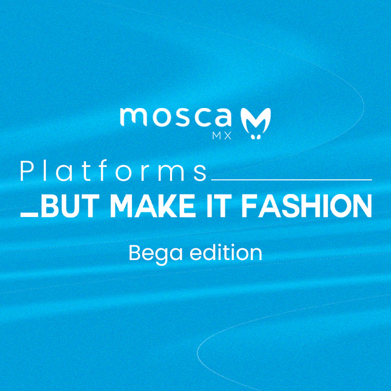 Blog 008 - Platforms but make it fashion BEGA edition